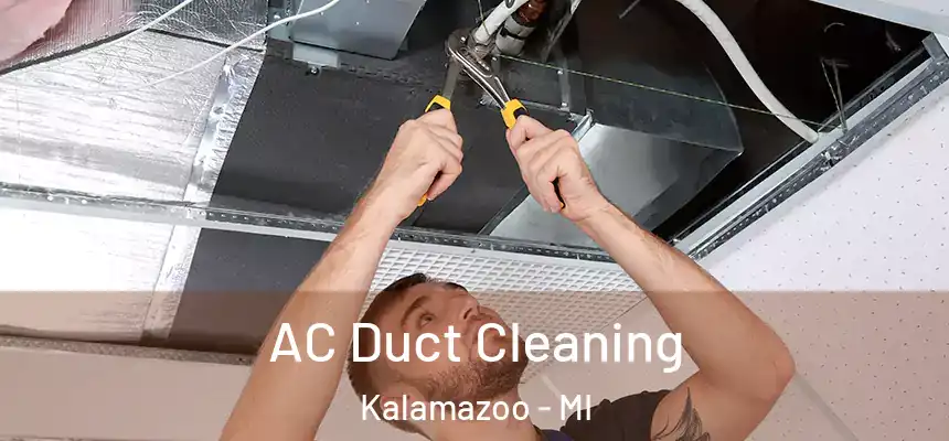  AC Duct Cleaning Kalamazoo - MI