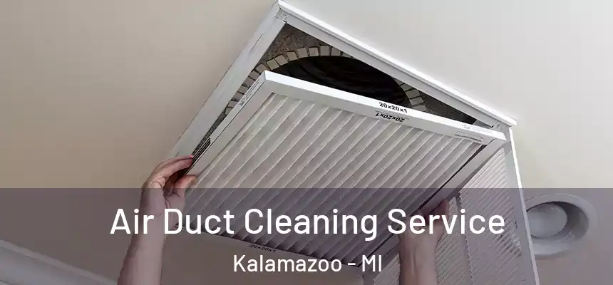 Air Duct Cleaning Service Kalamazoo - MI