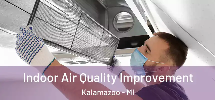  Indoor Air Quality Improvement Kalamazoo - MI