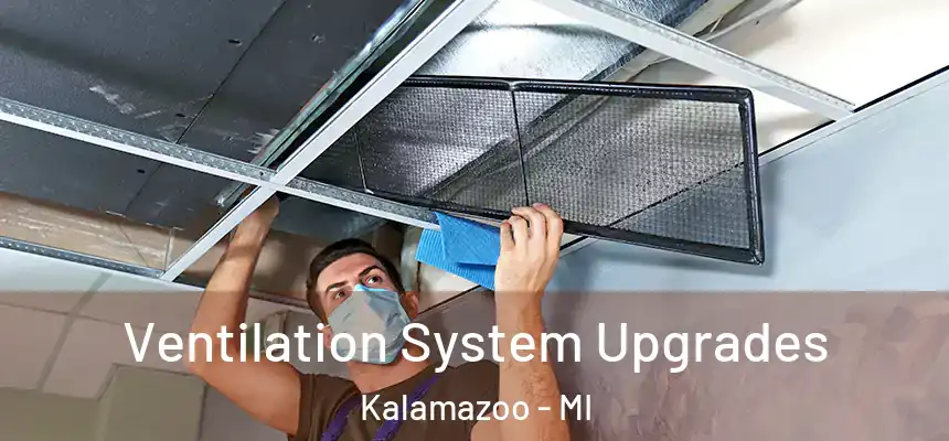  Ventilation System Upgrades Kalamazoo - MI
